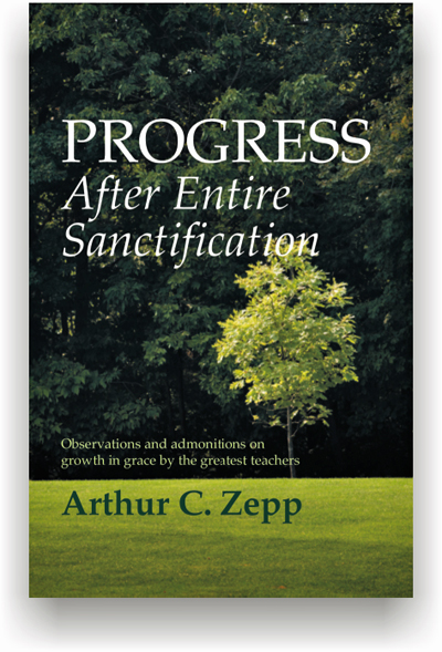 Progress After Entire Sanctification By Arthur C Zepp